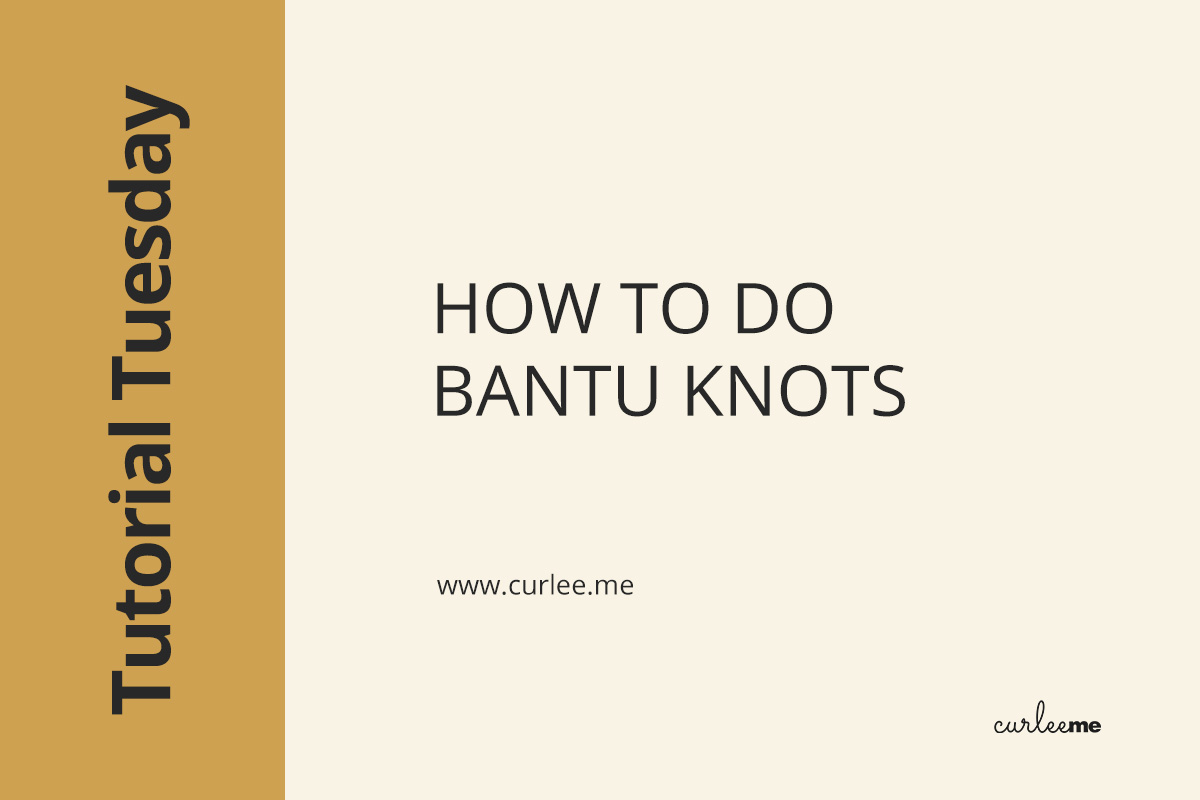 How to do bantu knots on your natural hair