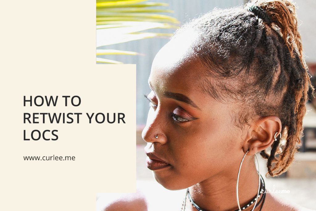 How To Retwist Your Locs The Simple Way Curleeme Blog How To Retwist Your Locs The Simple Way Curleeme Blog