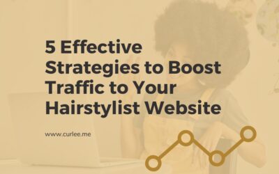5 Effective Strategies to Boost Traffic to Your Hairstylist Website